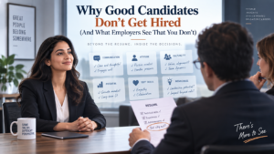Why Good Candidates Don't Get Hired (And What Employers See That You Don't)