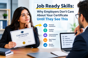 Job Ready Skills: Why Employers Don’t Care About Your Certificate Until They See This