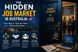 The Hidden Job Market in Australia: How Most IT Jobs Are Filled Before Being Advertised